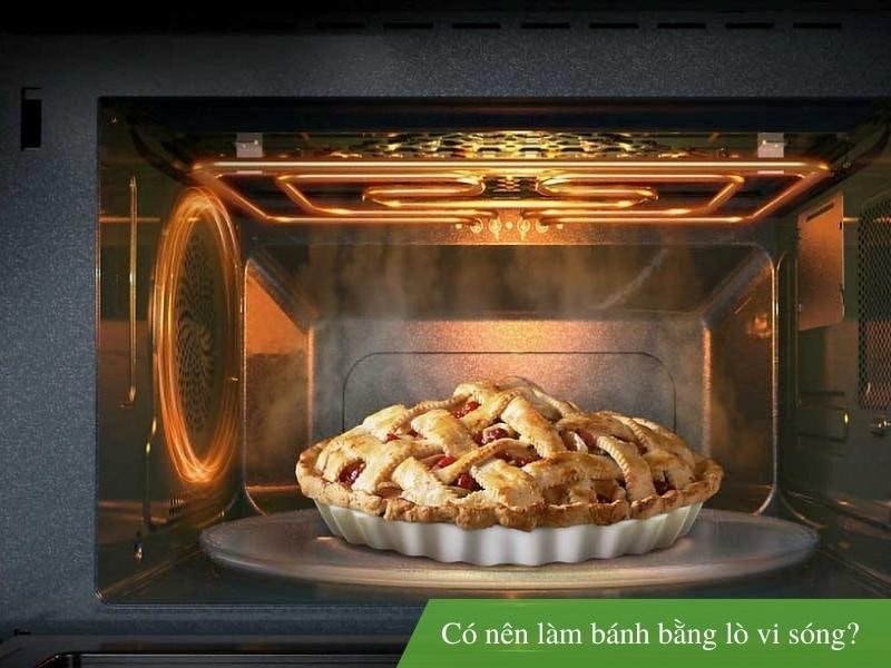 Có nên làm bánh bằng lò vi sóng không