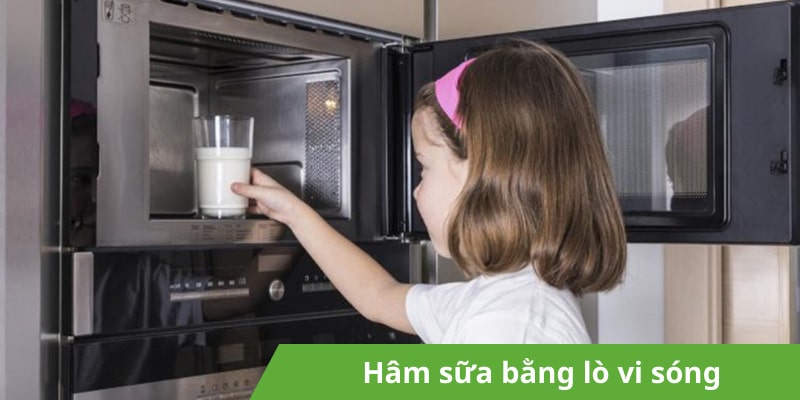 Hâm sữa bằng lò vi sóng