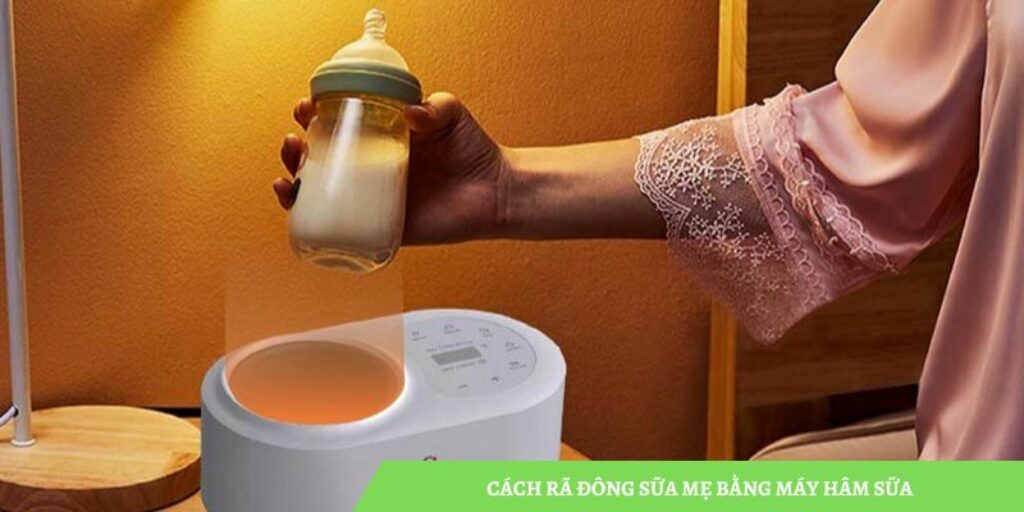 cách rã đông sữa mẹ bằng máy hâm sữa