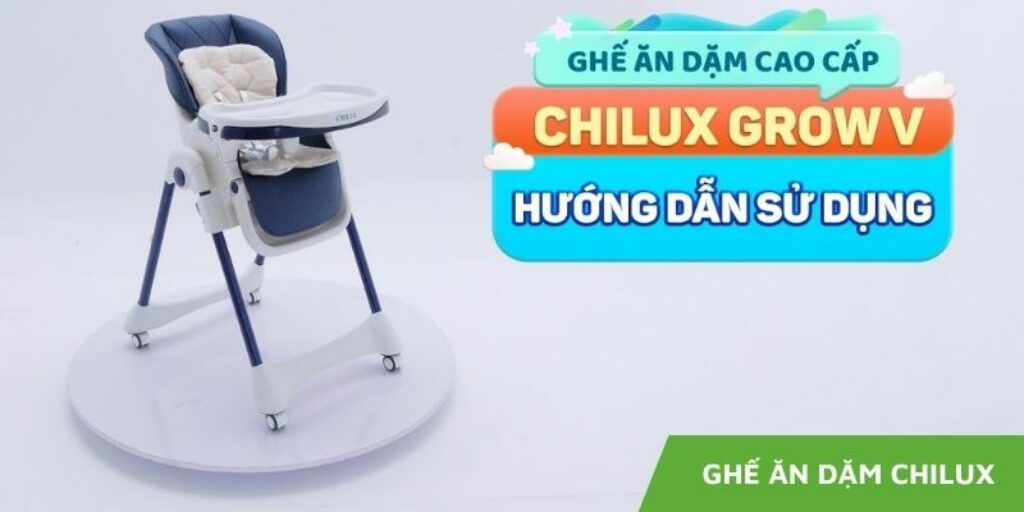 Ghế ăn dặm Chilux