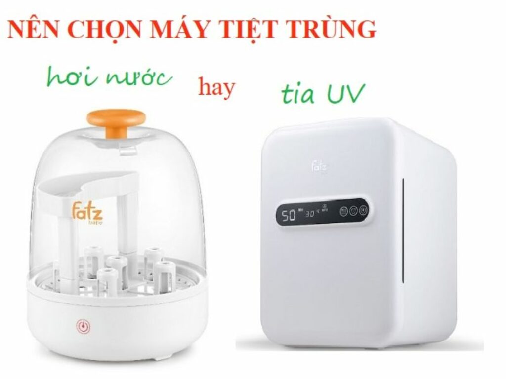 Nên mua máy tiệt trùng UV hay hơi nước?