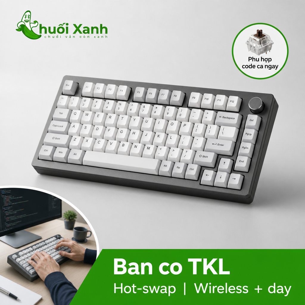 Bàn cơ compact TKL/75% hot-swap, ảnh minh họa Chuối Xanh