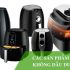 Top 6 sản phẩm nồi chiên không dầu dưới 2 triệu tốt nhất hiện nay