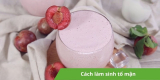 Hướng dẫn cách làm sinh tố mận ngon miệng, giải khát mùa hè