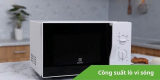 Tất cả thông tin bạn cần biết về công suất lò vi sóng