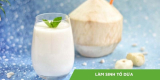Công thức làm sinh tố dừa ngon hết sẩy ngay tại nhà