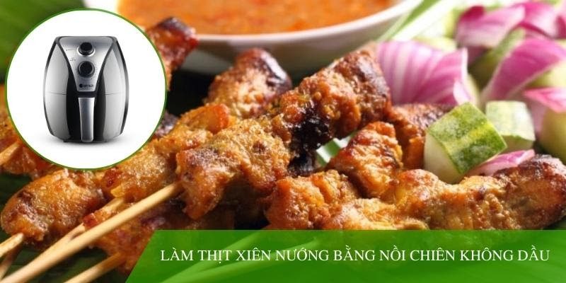 Công thức chuẩn làm thịt xiên nướng bằng nồi chiên không dầu
