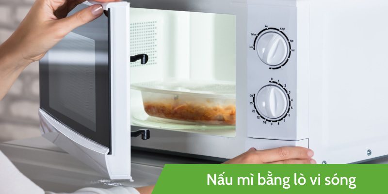 Hướng dẫn nấu mì bằng lò vi sóng đơn giản, tiện lợi