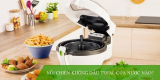 Nồi chiên không dầu Tefal của nước nào? Có nên mua không?