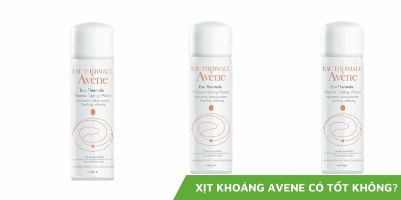 Xịt Khoáng Avene Có Tốt Không? Bí Quyết Cho Làn Da Căng Mọng