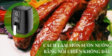 Cách làm sườn nướng bằng nồi chiên không dầu thơm ngon đẫm sốt