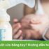 Nước rửa bình sữa loại nào tốt? Những lưu ý cần phải biết