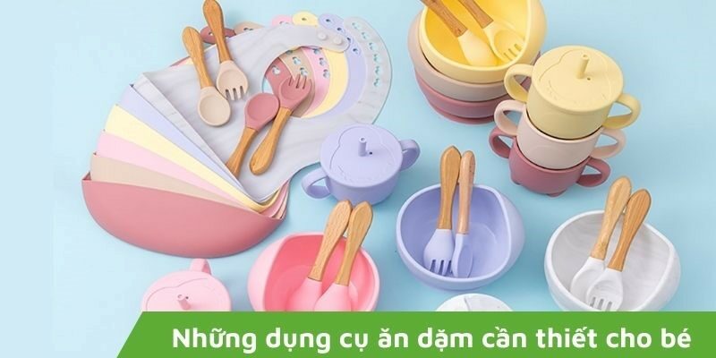 Những dụng cụ ăn dặm cần thiết cho bé – Kinh nghiệm cho mẹ