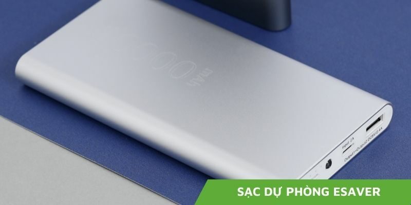 Sạc dự phòng eSaver của nước nào? Mua chính hãng ở đâu?
