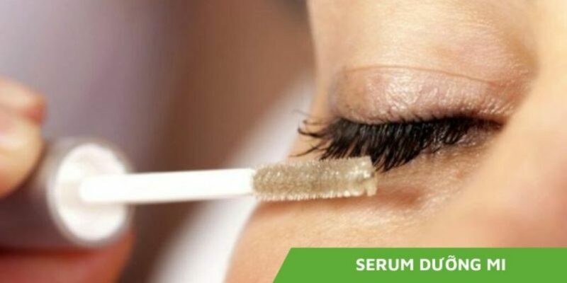 Review chi tiết các loại serum dưỡng mi hiệu quả nhất hiện nay